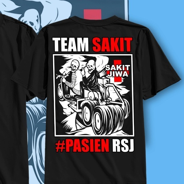 Kaos TEAM SAKIT PASIEN RSJ - Sipaling Laku - Kaos Terbaru - [COD] - Kaos Distro - Kaos Termurah  - B