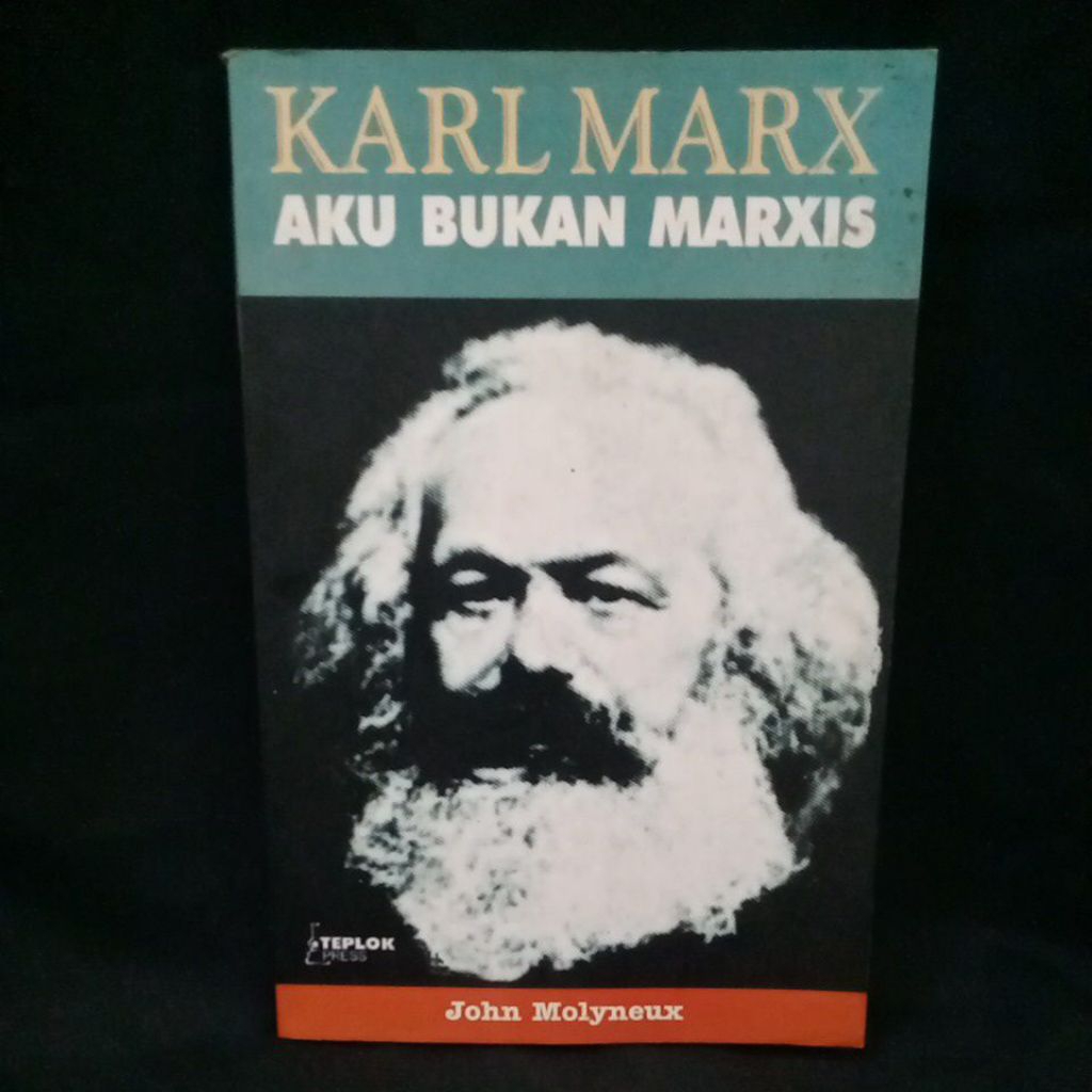 Buku Original KARL MARX AKU BUKAN MARXIS - JOHN MOLYNEUX