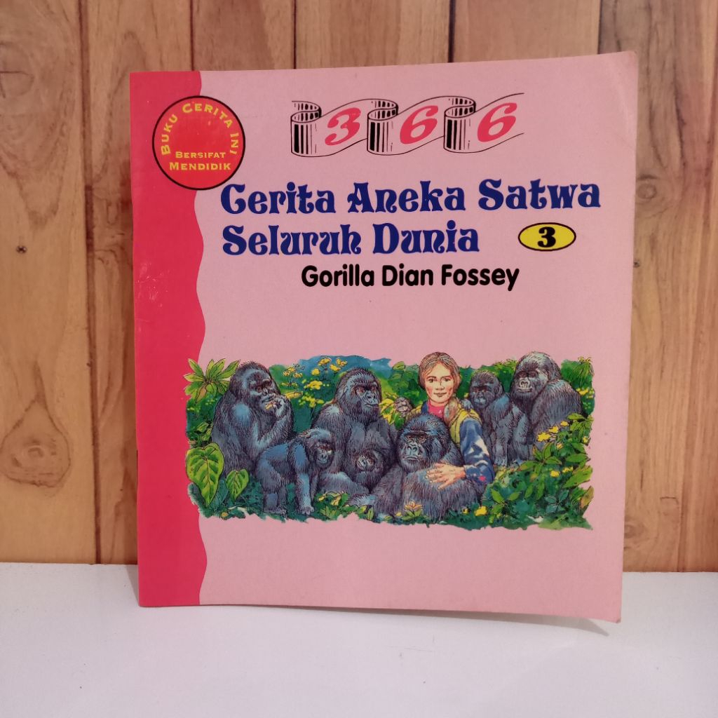 Buku 366 cerita aneka satwa seluruh dunia 3 gorilla Dian fossey buku cerita anak