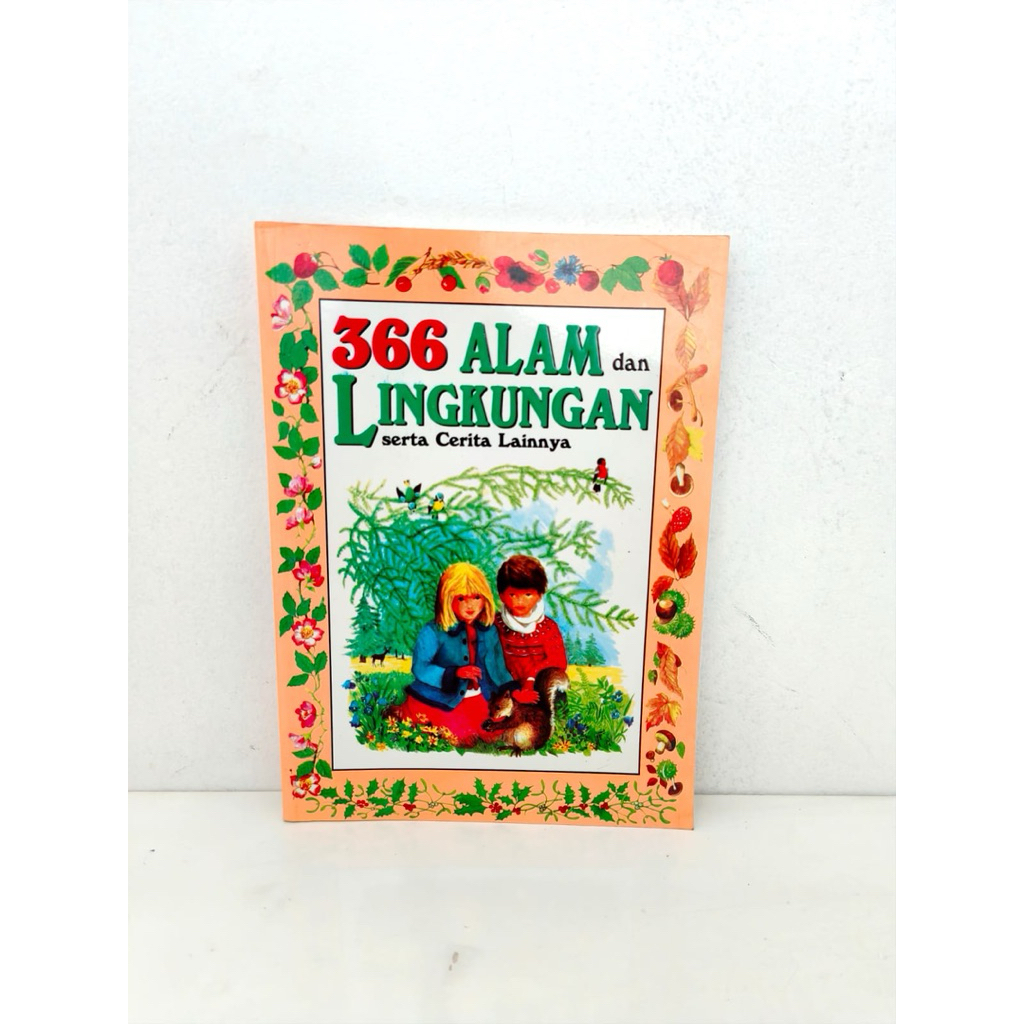 BUKU CERITA BAHASA INDONESIA • SOFTCOVER • 366 ALAM DAN LINGKUNGAN
