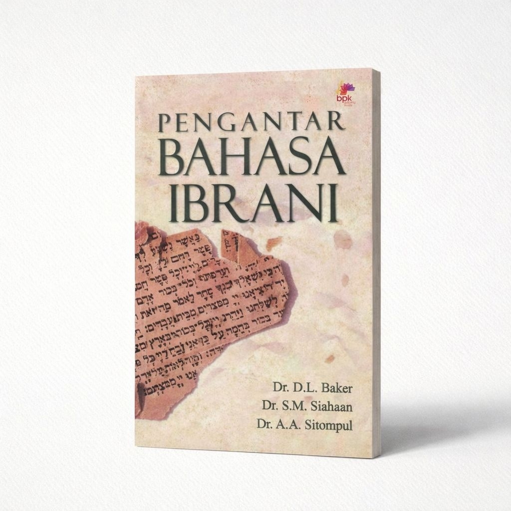 Pengantar Bahasa Ibrani - Dr. D.L. Baker, Dr. S.M. Siahaan, Dr. A.A Sitompul