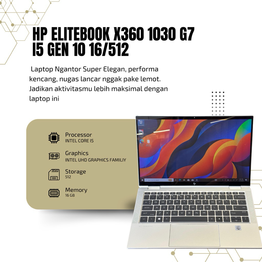 HP ELITEBOOK X360 1030 G7,INTEL CORE I5 ,GEN 10 ,MEMORI 16 GB,SSD 512 GB,LAYAR TOUCHSCREEN
