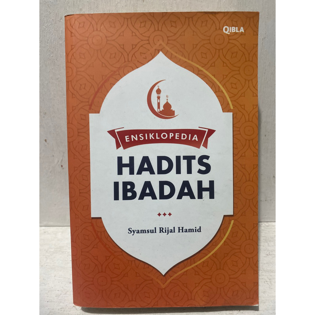 Buku Original ENSIKLOPEDIA HADITS IBADAH - SYAMSUL RIJAL HAMID