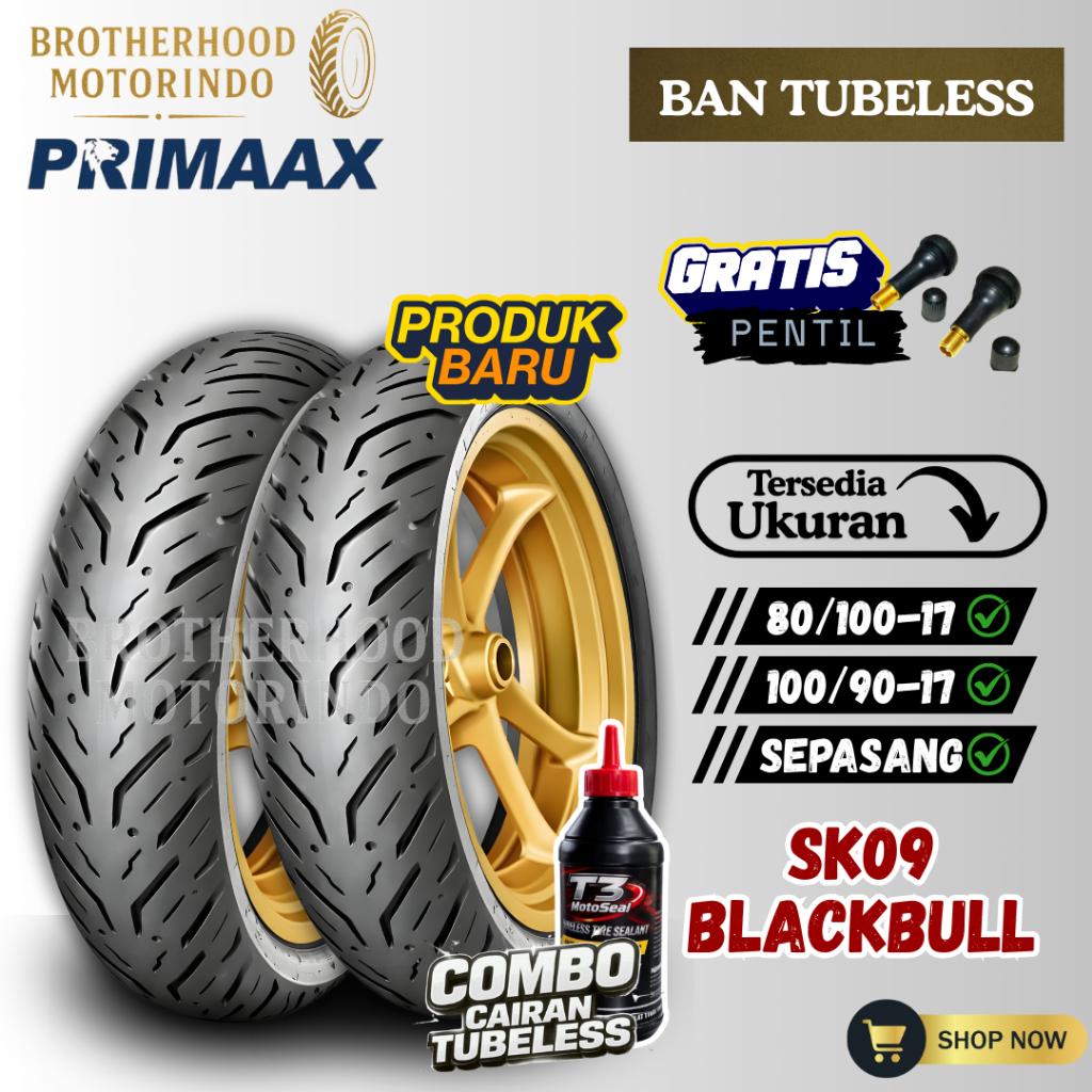 BAN PRIMAAX SK09 RING 17 ( 80/100-17 / 100/90-17 ) PRIMAAX TUBELESS  / MATIC RING 17 / BAN DONAT / B