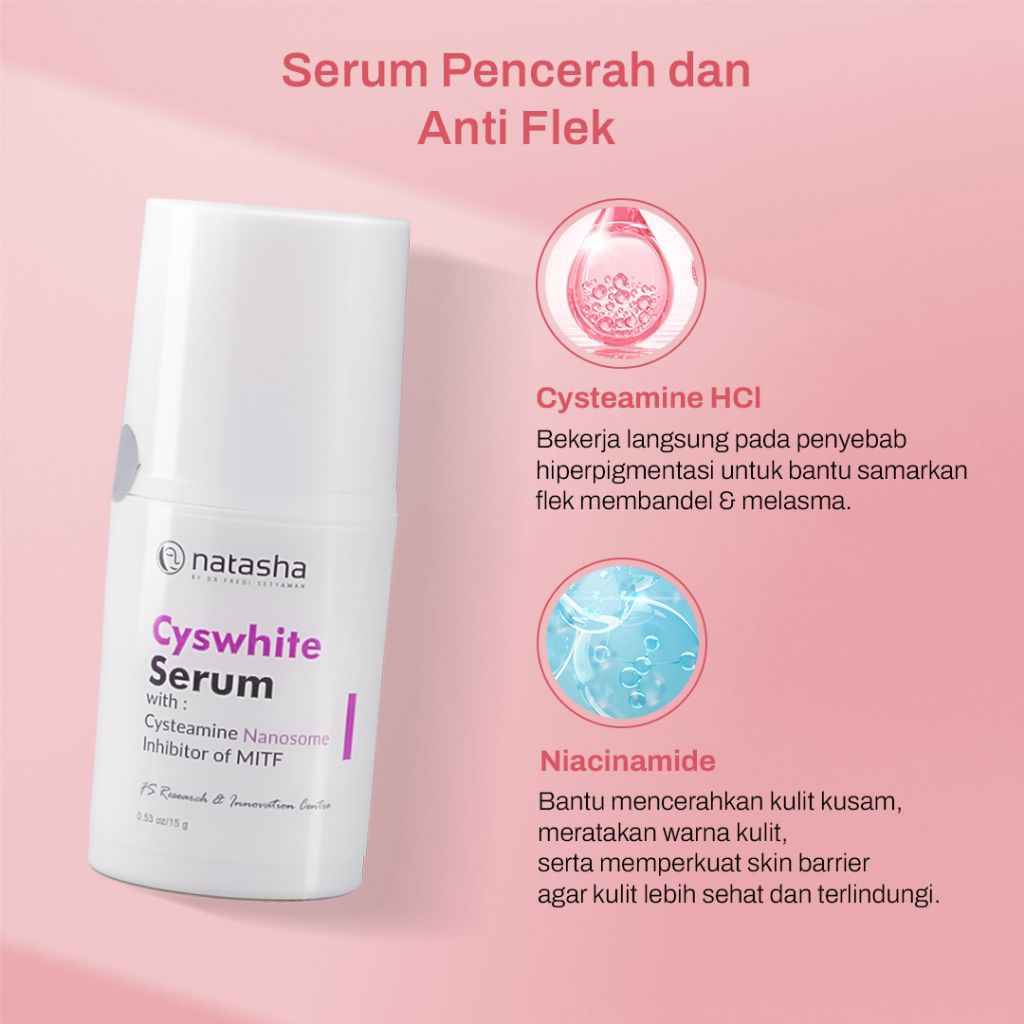 Natasha by dr Fredi Setyawan Cyswhite Serum/Serum untuk flek/Serum extra pencerah/Serum glowing and 