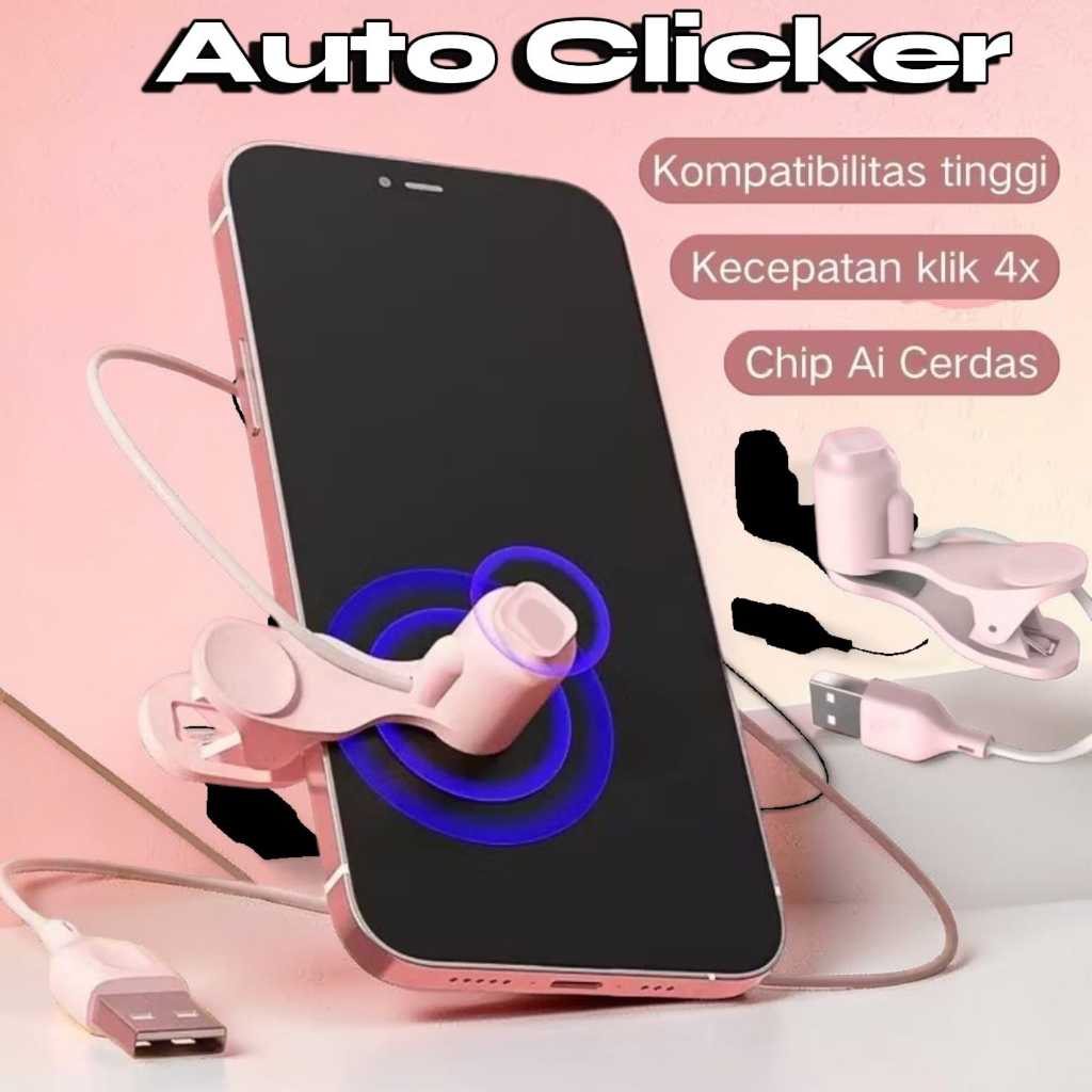 Auto Clicker Layar HP Otomatis Alat Tap Tap Screen Tapper Live TikTok Game Anti Banned