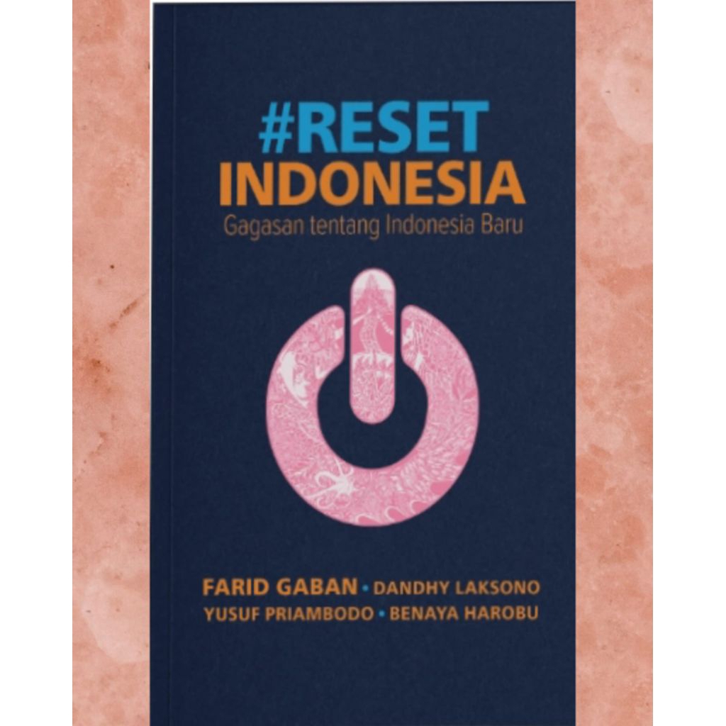 Buku Reset Indonesia: Gagasan Baru untuk Indonesia
