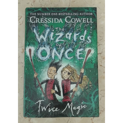 The Wizards of Once - Twice Magic - Cressida Cowell