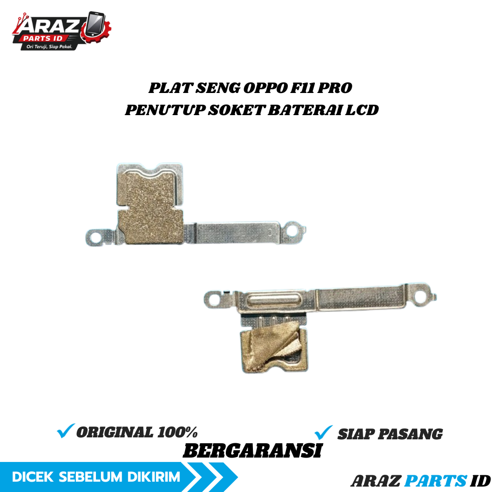 Plat Seng Penutup Soket Baterai LCD Oppo F11 Pro Original Copotan - Araz Parts ID