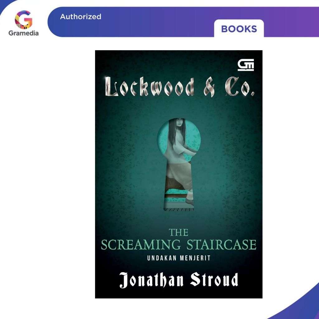 Gramedia Pekanbaru - LOCKWOOD & CO#1: UNDAKAN MENJERIT (THE SCREAMING STAIRCASE)