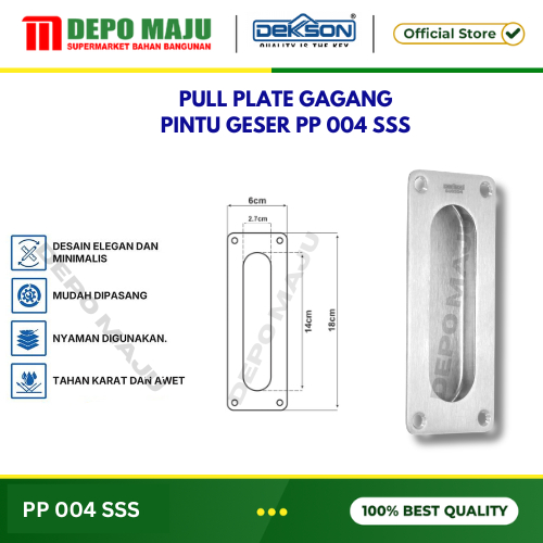 GAGANG PINTU GESER DEKKSON-PULL PLATE HANDLE PINTU GESER PP 004 sss PP 013 SSS PP 015 SQ- PP 015- PP
