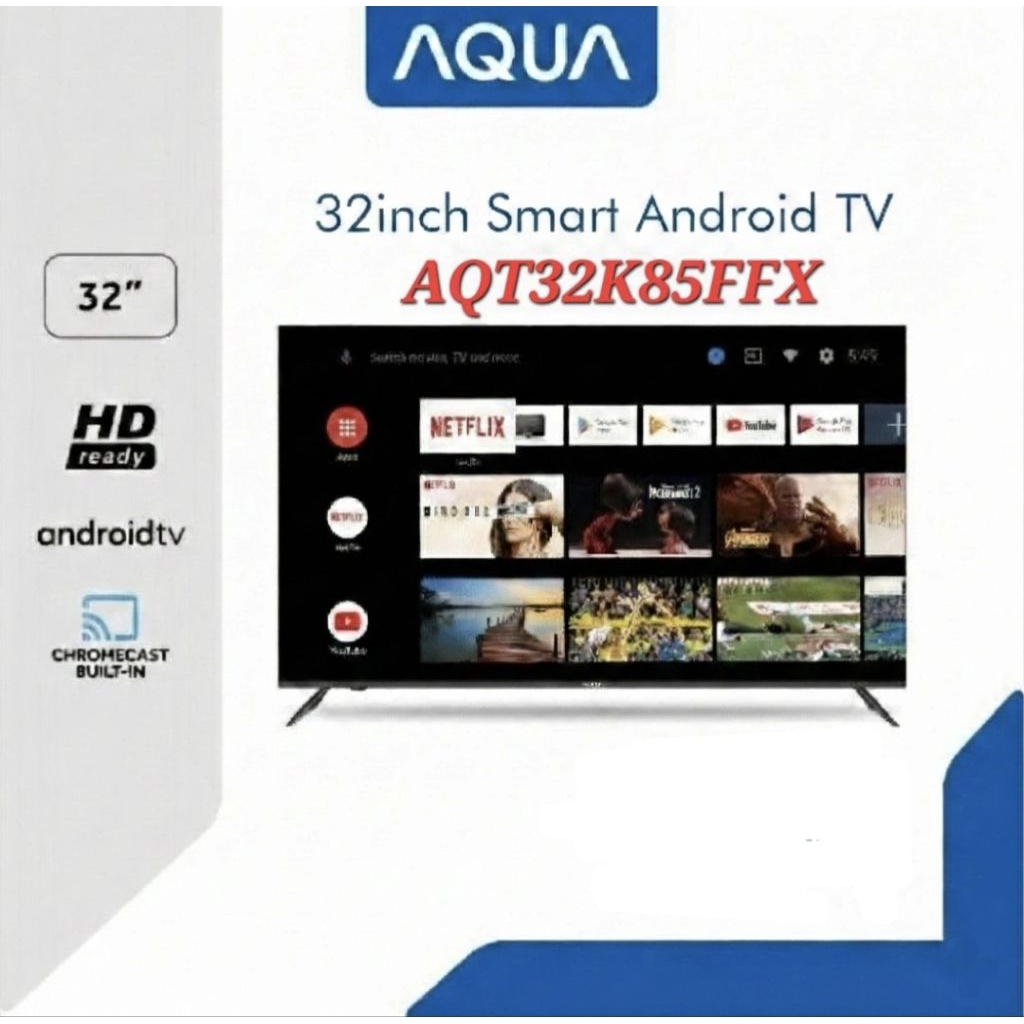 TV LED AQUA 32INCH GOOGLE TV 32K85FFX TV AQUA 32INCH GOOGLE TV TV LED 32 INCH ANDROID GOOGLE 32K85FF