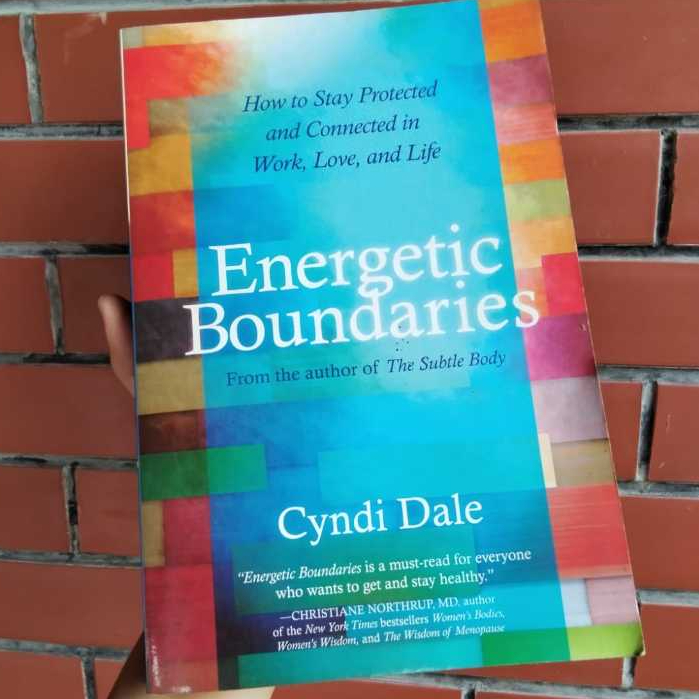 Cyndi Dale Energetic Boundaries: How to Stay Protected and Connected in Work, Love and Life Buku Non