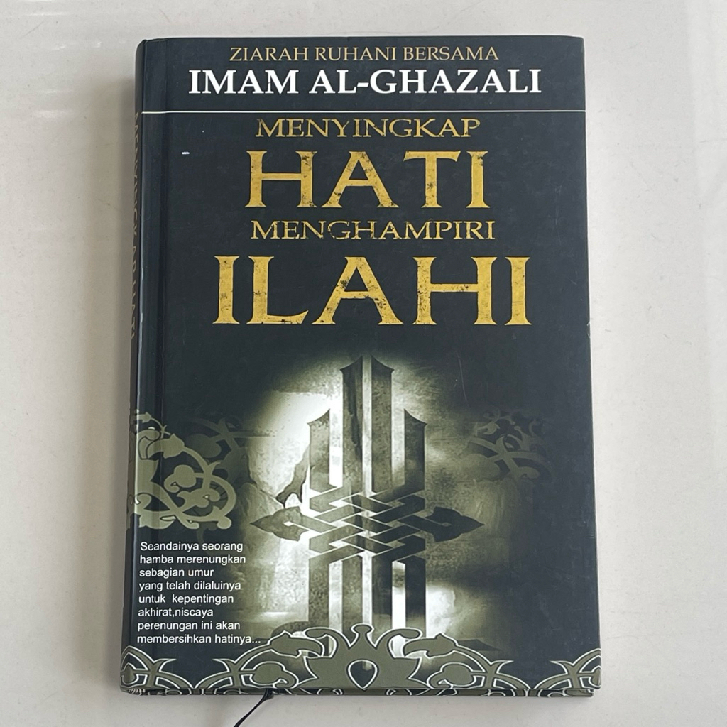 Buku MENYINGKAP HATI MENGHAMPIRI ILAHI oleh IMAM AL GHAZALI
