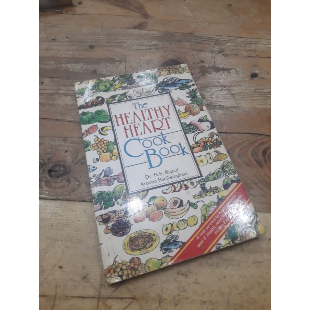 THE HEALTHY HEART COOK BOOK Penulis : Dr. H.S. Rajput & Aroona Reejhsinghani