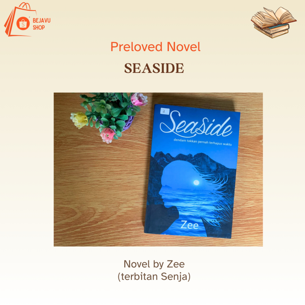 PRELOVED NOVEL SEASIDE : Dendam Takkan Pernah Terhapus Waktu BY ZEE (Ziggy Z)