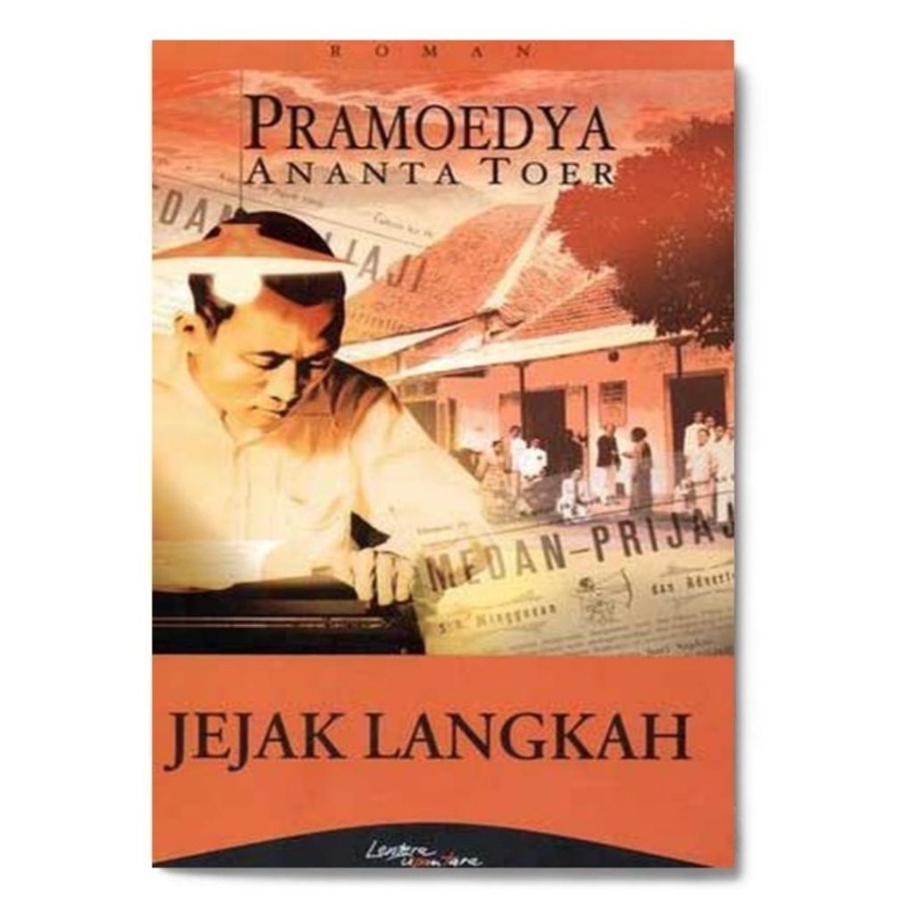 NOVEL JEJAK LANGKAH PRAMOEDYA ANANTA TOUR
