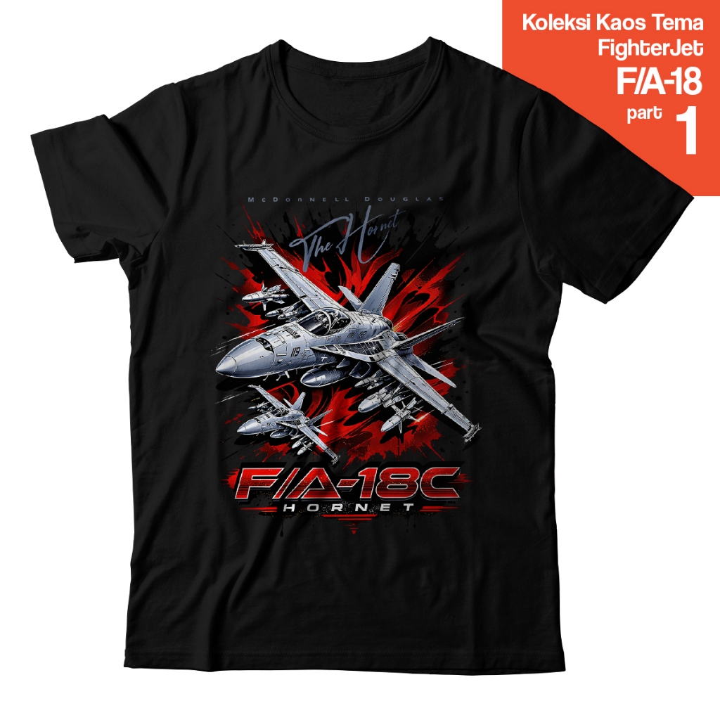 Kaos F/A-18 Hornet Fighter Jet – Baju Pesawat Tempur McDonnell Douglas F18 FA18 Super Hornet | Kaos 