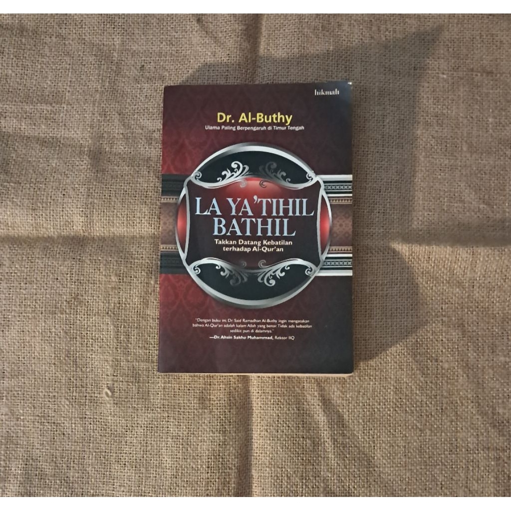 LA YA'TIHIL BATHIL (TAKKAN DATANG KEBATILAN TERHADAP AL QURAN) - DR. AL BUTHY