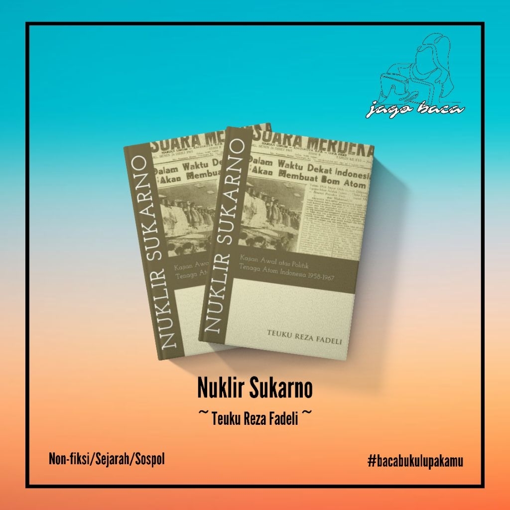 Nuklir Sukarno - Teuku Reza Fadeli (Original)