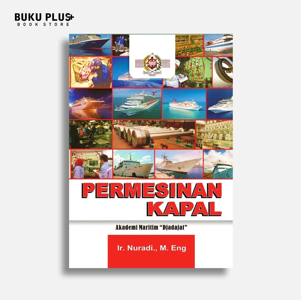 Buku Permesinan Kapal : Mesin Kapal - Nuradi