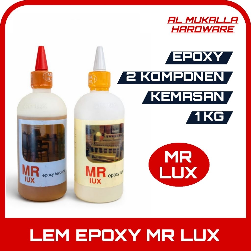 Lem EPOXY 2 Komponen MR LUX Kemasan 1000 ML / 1 KG | Lem Kayu EPOXY RESIN HARDENER MR LUX