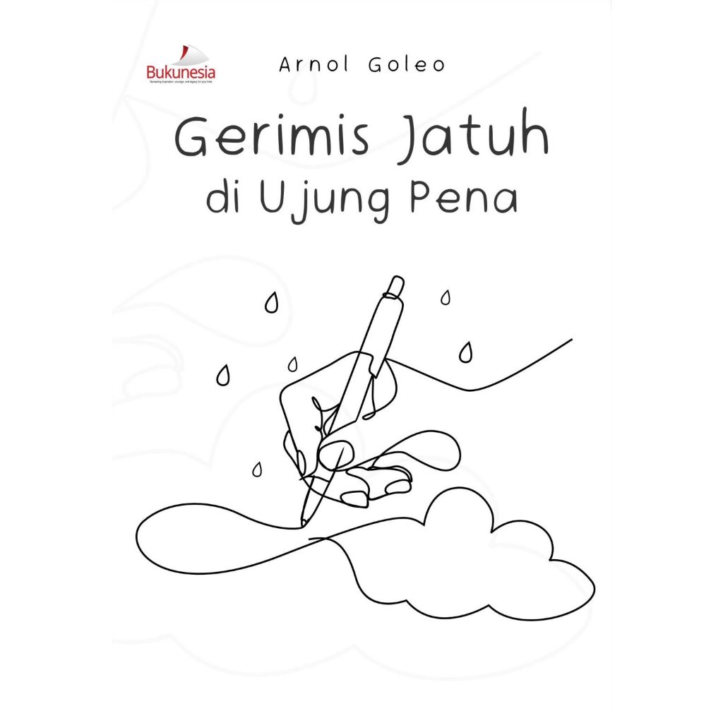 Buku Gerimis Jatuh di Ujung Pena - Arnol Goleo BUKUNESIA