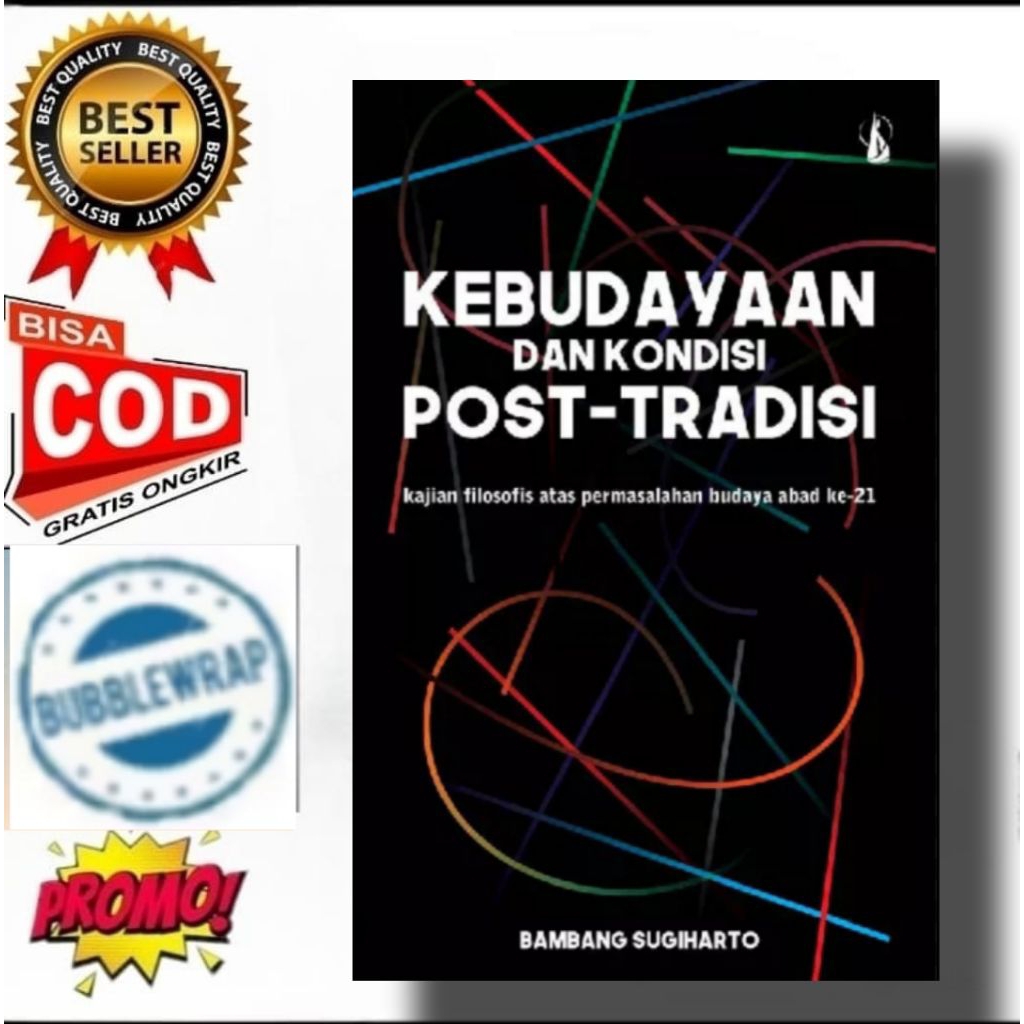 buku kebudayaan dan kondisi post tradisi - Bambang Sugiharto
