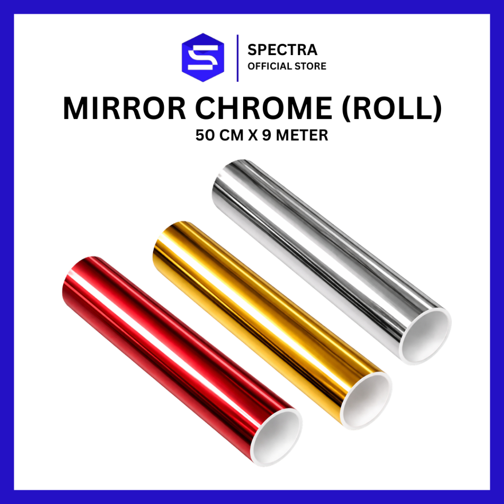 Stiker Mirror Chrome Spectra Premium / Skotlet Krom Silver Gold Red Lentur Tahan Panas ROLL 9 Meter
