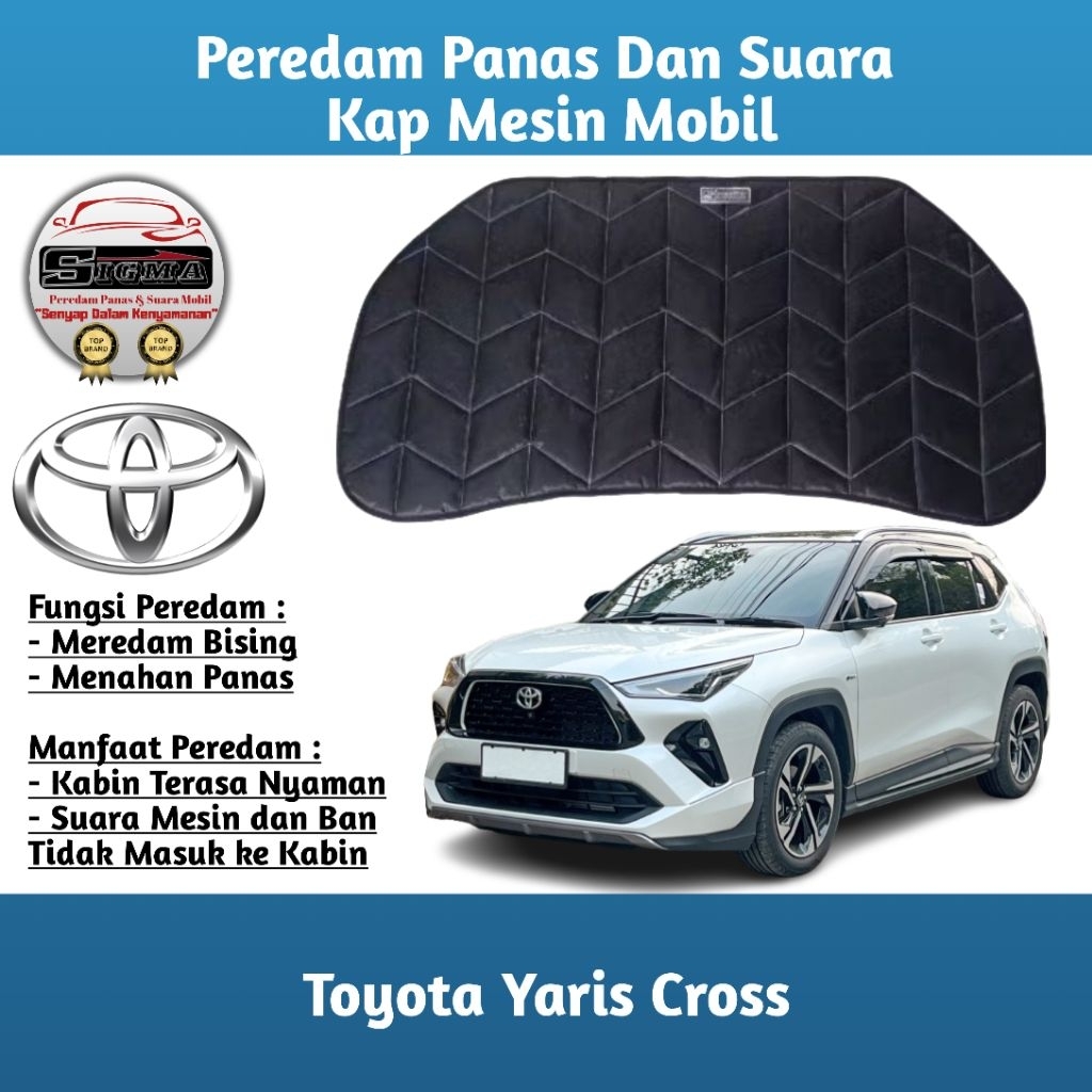 (Sigma) Peredam Panas Kap Mesin Mobil Toyota Yaris Cross