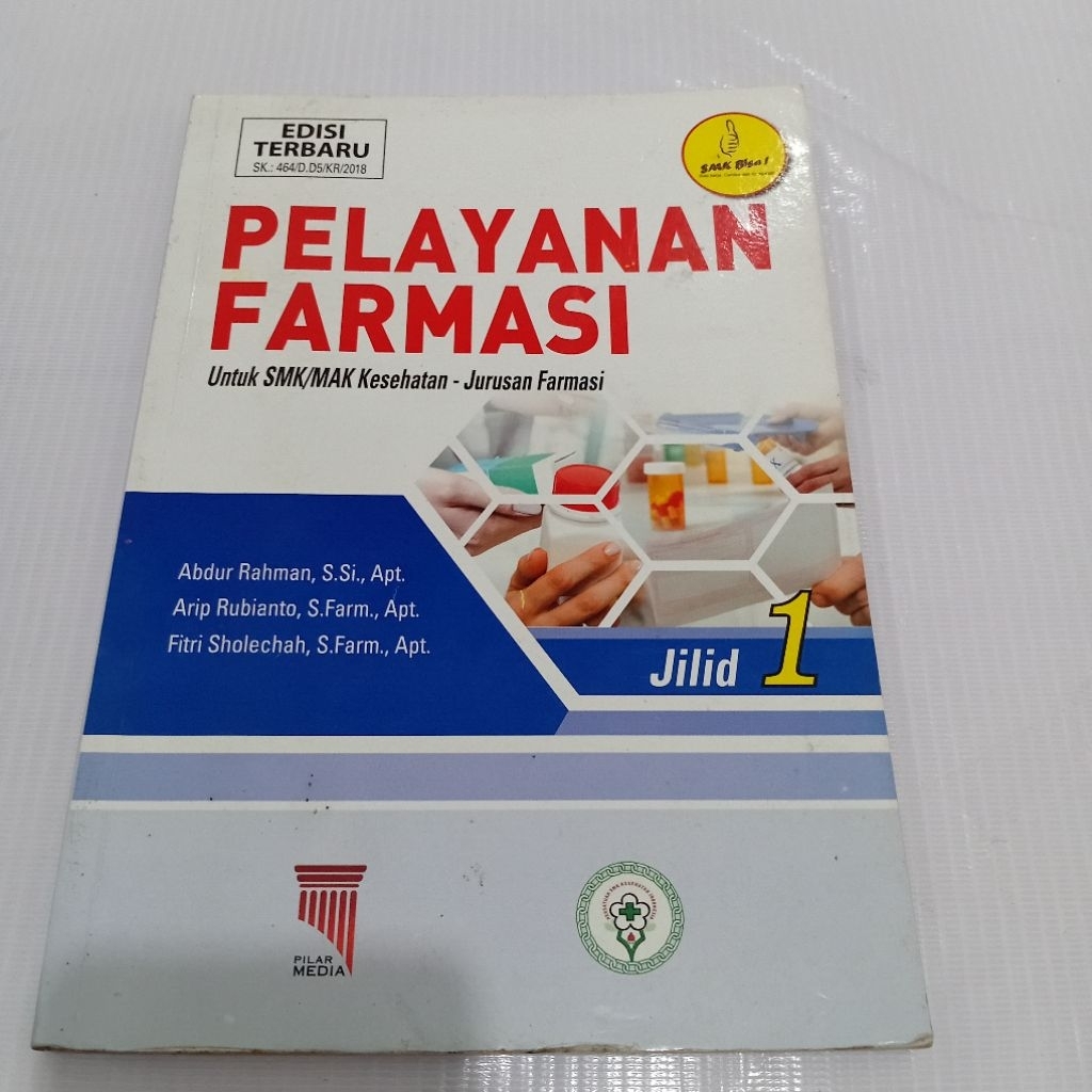 PELAYANAN FARMASI UNTUK SMK MAK KESEHATAN JURUSAN FARMASI JILID 1