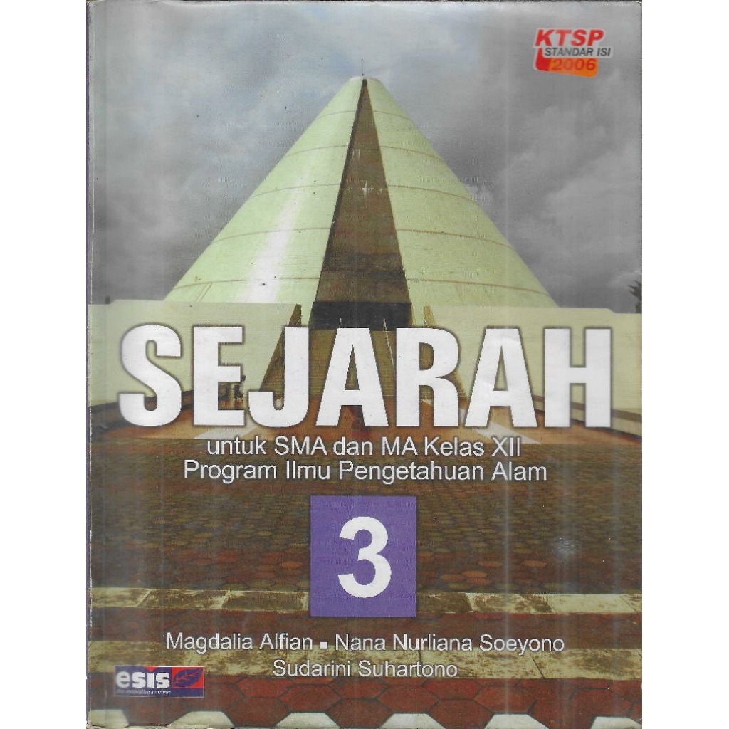 Buku SEJARAH UNTUK SMA DAN MA KELAS XII PROGRAM ILMU PENGETAHUAN ALAM STANDAR ISI 2006 Penyusun MAGD