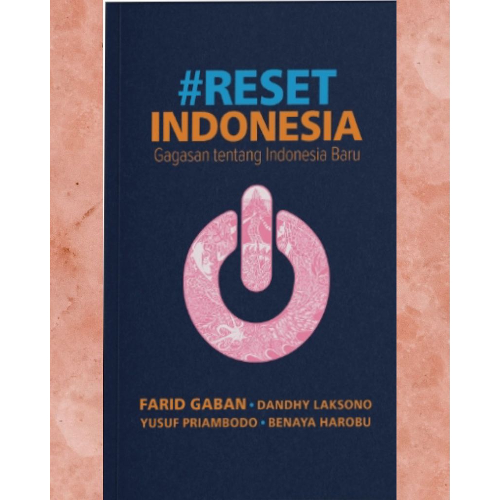 Buku Reset Indonesia: Gagasan Baru Untuk Indonesia