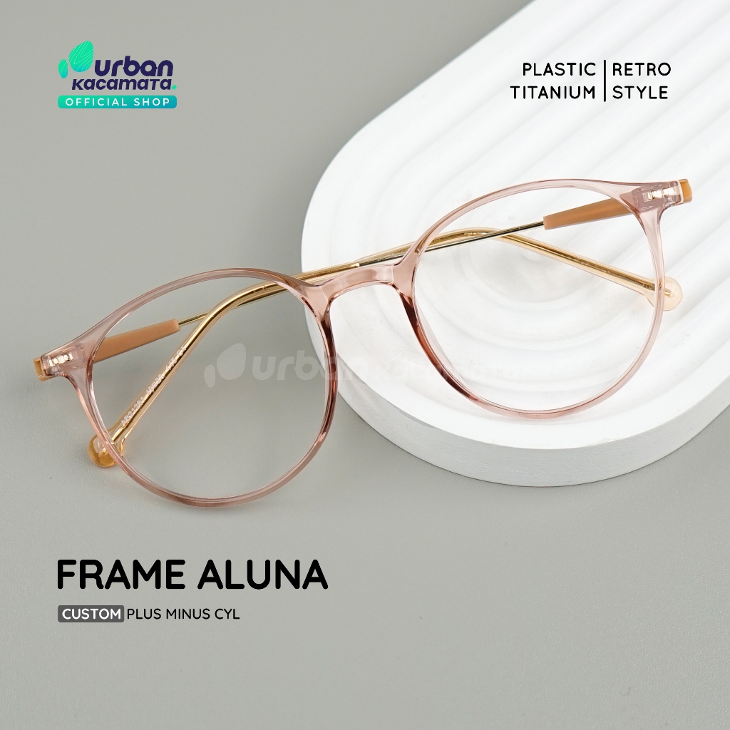 URBAN KACAMATA - Frame Aluna - Kacamata Korea Lentur Khusus Minus -4,25 s/d -6,00