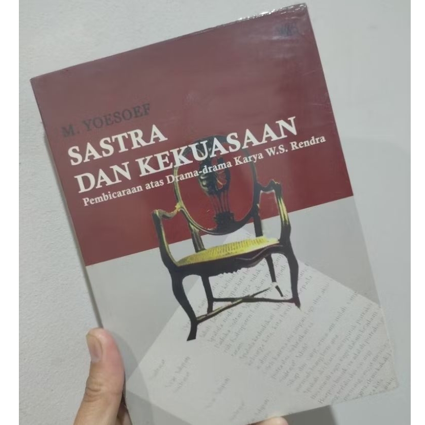 Buku M yoesoef sastra dan kekuasaan/Analisis atas drama-drama WS Rendra/Tinjauan kritis drama-drama 