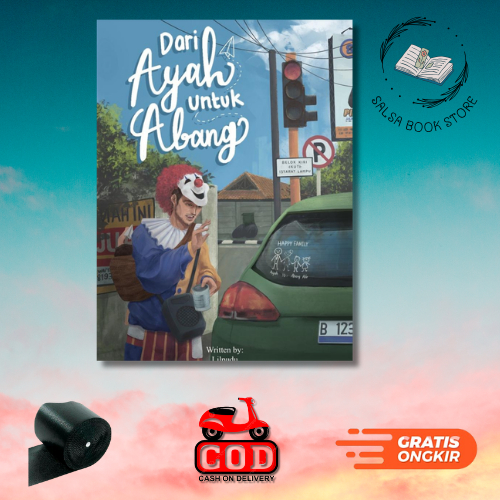 AK - Novel DARI AYAH UNTUK ABANG - Lilpudu - Tekad - Edisi Reguler