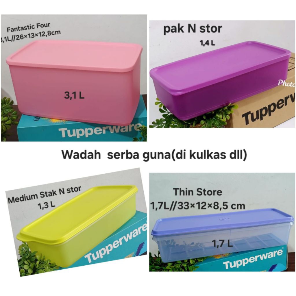 Tupperware Pak N stor 1,4L,fantastic four 3,1L/,Medium stak n stor 1,3 L/Thin stor 1,7L /hrg satuan(