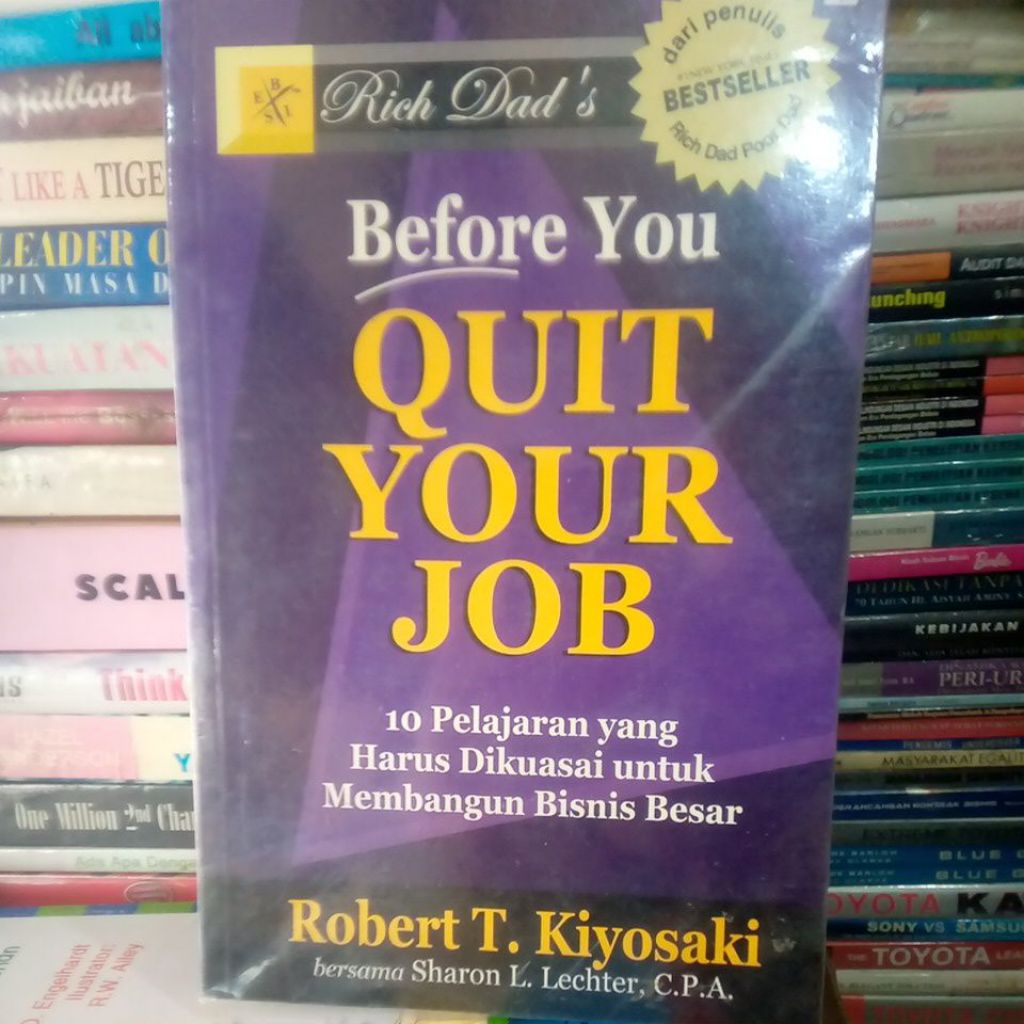 RICH DAD BEFORE YOU QUIT YOUR JOB