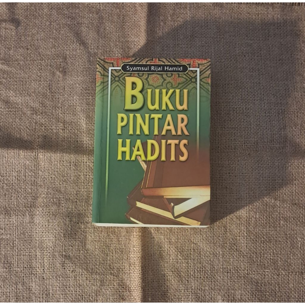 BUKU PINTAR HADITS - SYAMSUL RIJAL HAMID