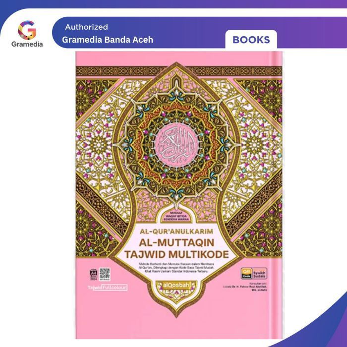 Gramedia Aceh - Al-Quran Qosbah Al-Muttaqin Tajwid Multikode A5