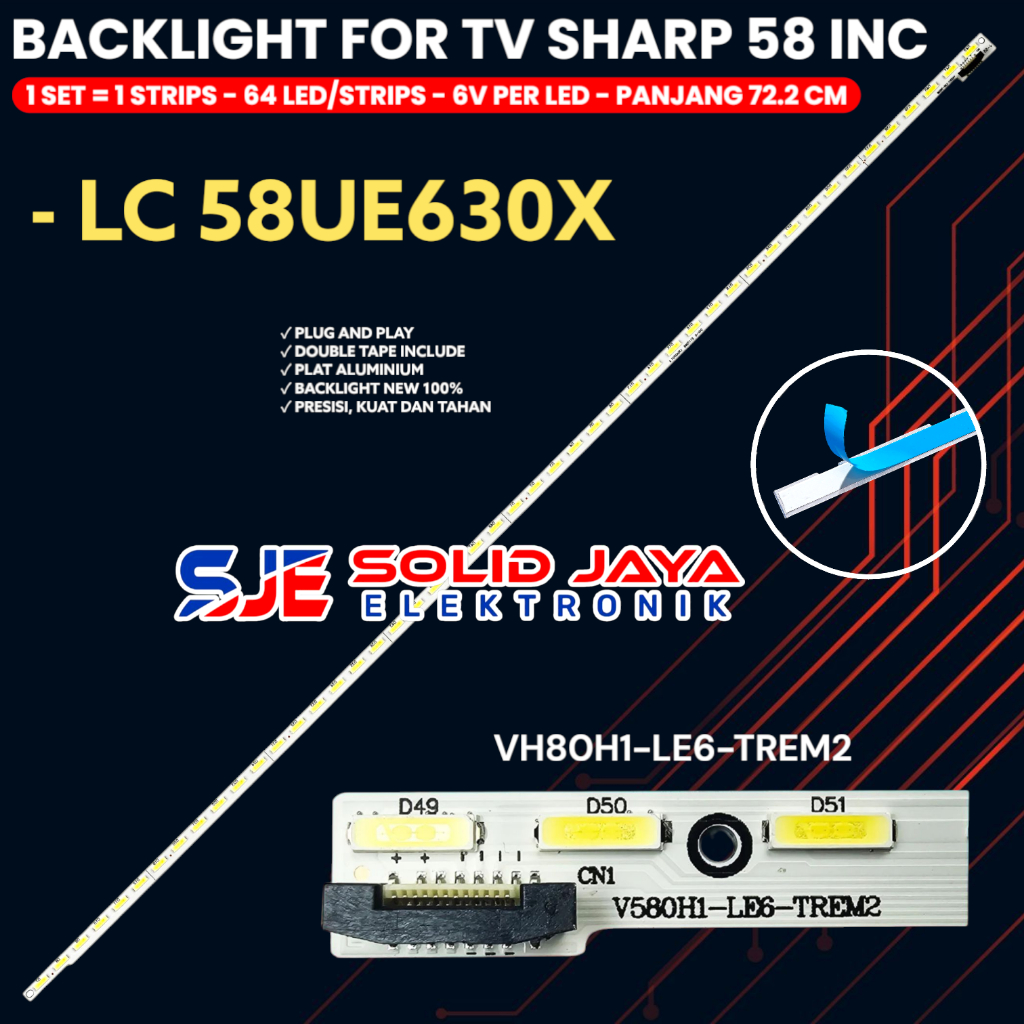 BACKLIGHT TV SHARP 58 INCH LC-58UE630X 58UE630 58UE630X LC58UE630X V58H1-LE6-TREM2 LAMPU BL LED