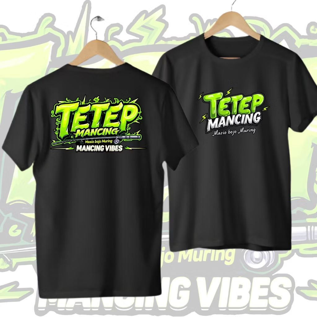 Kaos T-Shirt TETEP MANCING Masio Bojo Muring Baju Distro Ukuran S M L XL