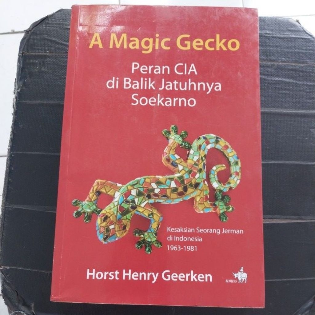 PERAN CIA DI BALIK JATUHNYA SUKARNO,A MAGIC GECKO