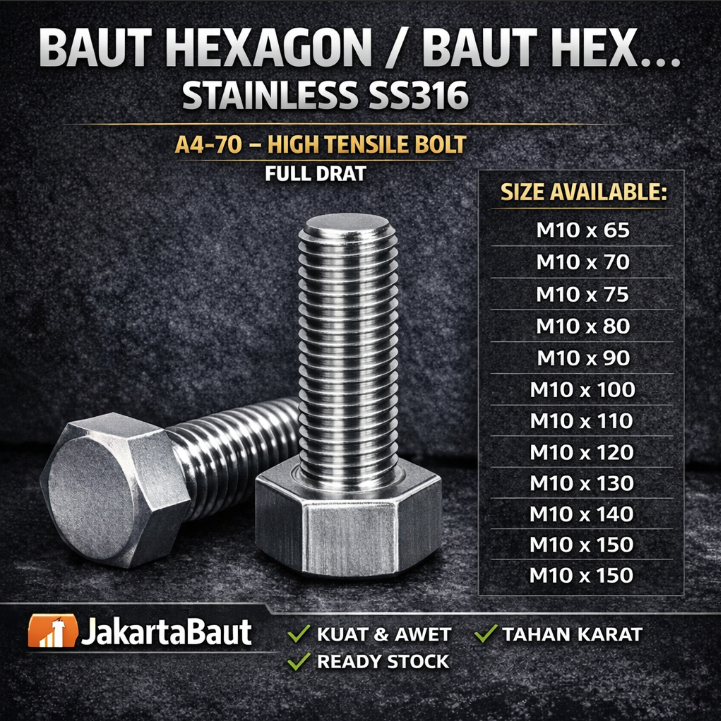 SS316 Baut Hex Stainless M10X130 - Baut Hexagon 10X130 / M10 X 130 / 10 X 130  SUS316 / A4-70 Full D