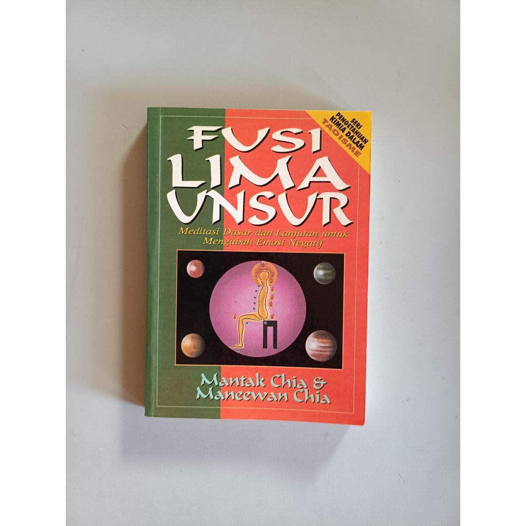 (ORIGINAL) BUKU FUSI LIMA UNSUR MEDITASI DASAR DAN LANJUTAN UNTUK MENGUBAH EMOSI NEGATIF
