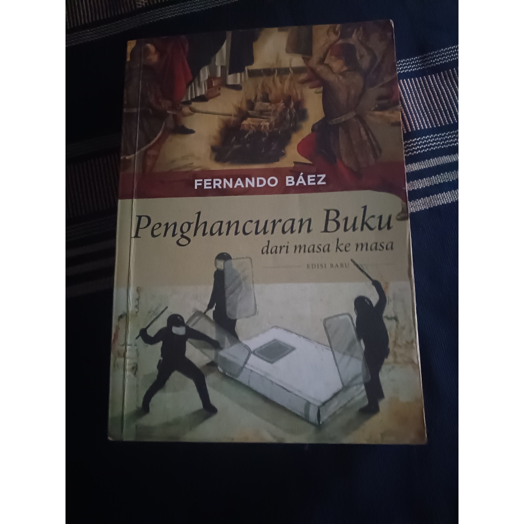 [PRELOVED]  Penghancuran Buku Dari Masa Ke Masa - Fernando Báez