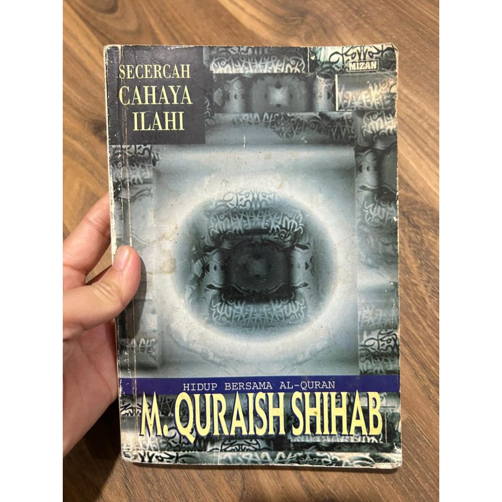 buku - SECERCAH
CAHAYA

ILAHI

Hidup Bersama Al-Quran

M. Quraish Shihab