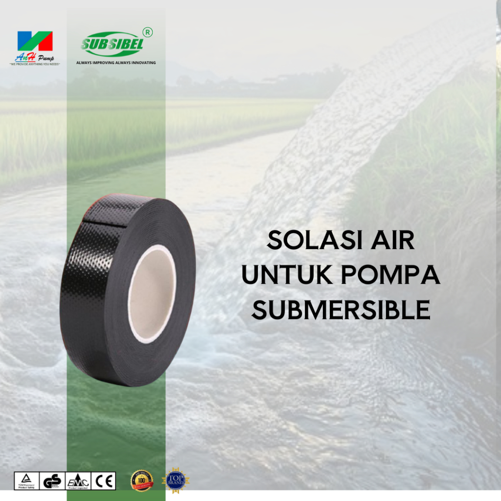 SOLASI AIR UNTUK POMPA SATELIT POMPA AIR SUBMERSIBLE