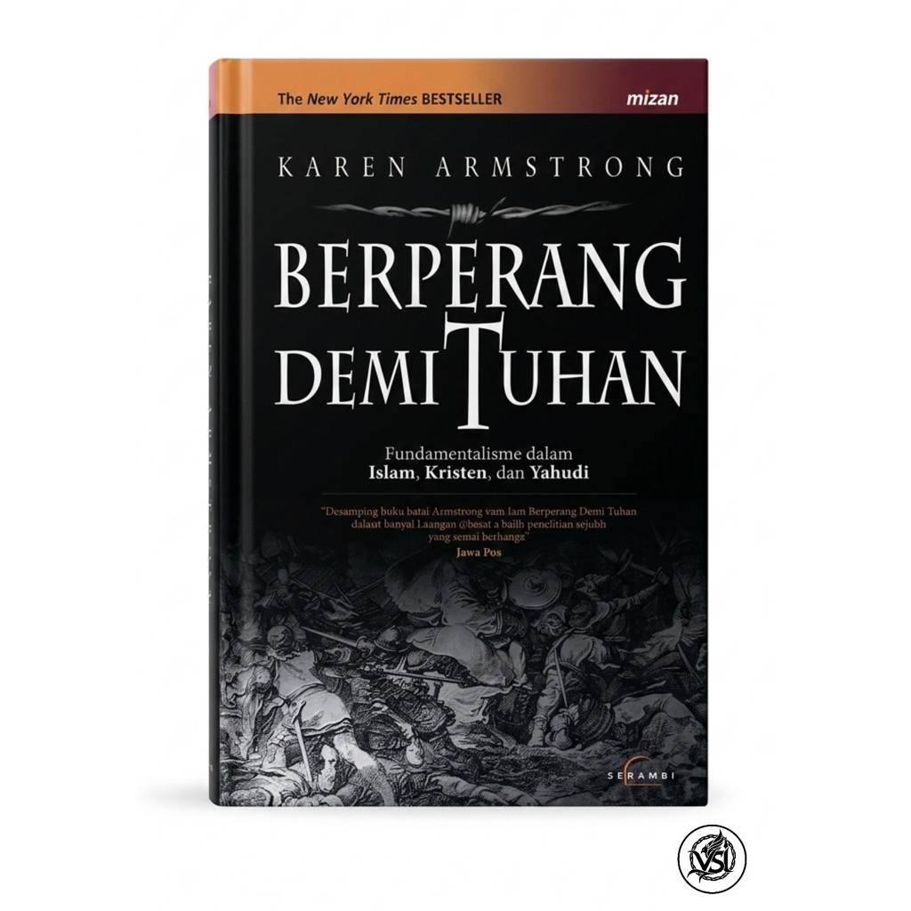 BERPERANG DEMI TUHAN (FUNDAMENTALISME DALAM ISLAM, KRISTEN DAN YAHUDI)