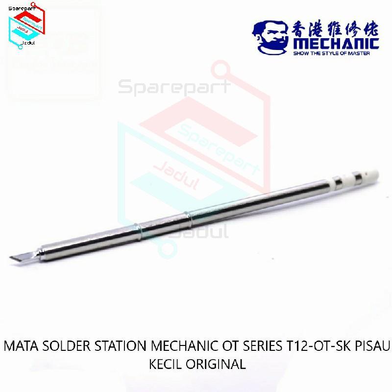 MATA SOLDER STATION MECHANIC OT SERIES T12-OT-SK PISAU KECIL